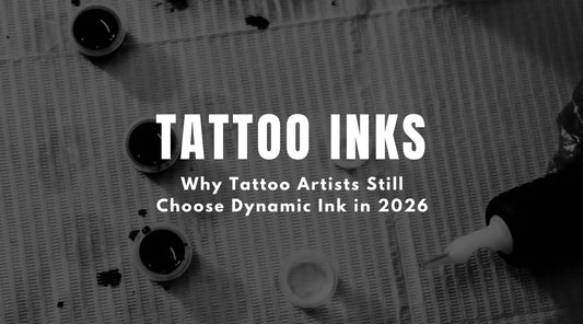 Why Tattoo Artists Still Choose Dynamic Ink in 2026