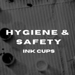 Ink Cups: Hygiene, Sterilisation & Safety