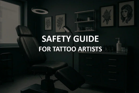 SAFETY GUIDE FOR TATTOO ARTISTS