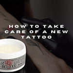 How to Take Care of a New Tattoo