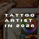 Being a Tattoo Artist in 2026