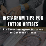 How Tattoo Artists Can Get More Clients on Instagram